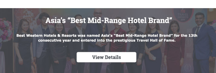 Asia’s “Best Mid-Range Hotel Brand” - https://worldwide.bwicommunications.com/january-2020-business/bwhr-triumphs-again-at-ttg-travel-awards/